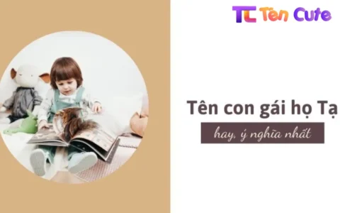 Bố Họ Tạ Đặt Tên Con Gái Là Gì