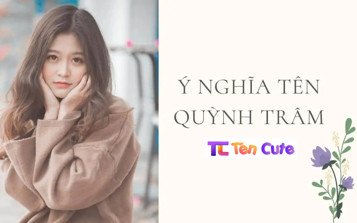 Tên Quỳnh Trâm Có Ý Nghĩa