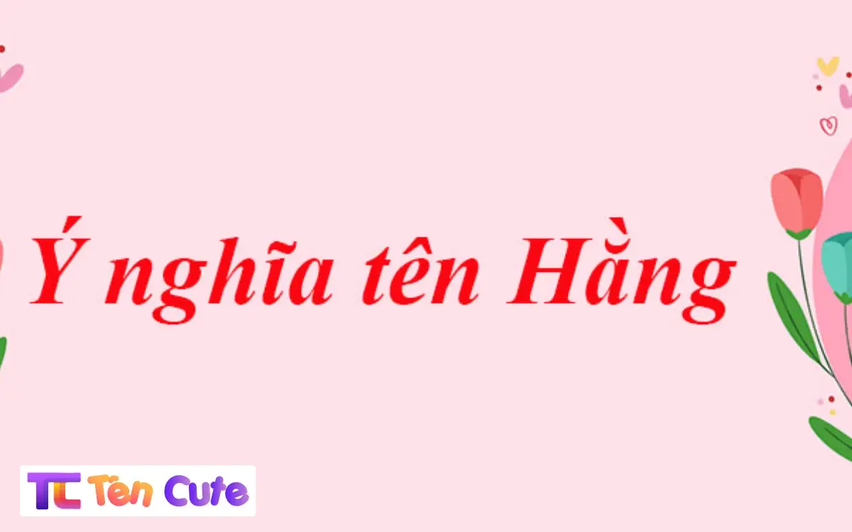 Ý Nghĩa Tên Thanh Hằng