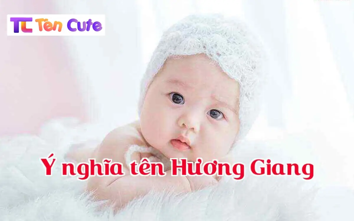 Ý Nghĩa Tên Hương Giang